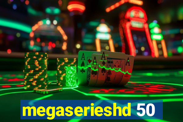 megaserieshd 50